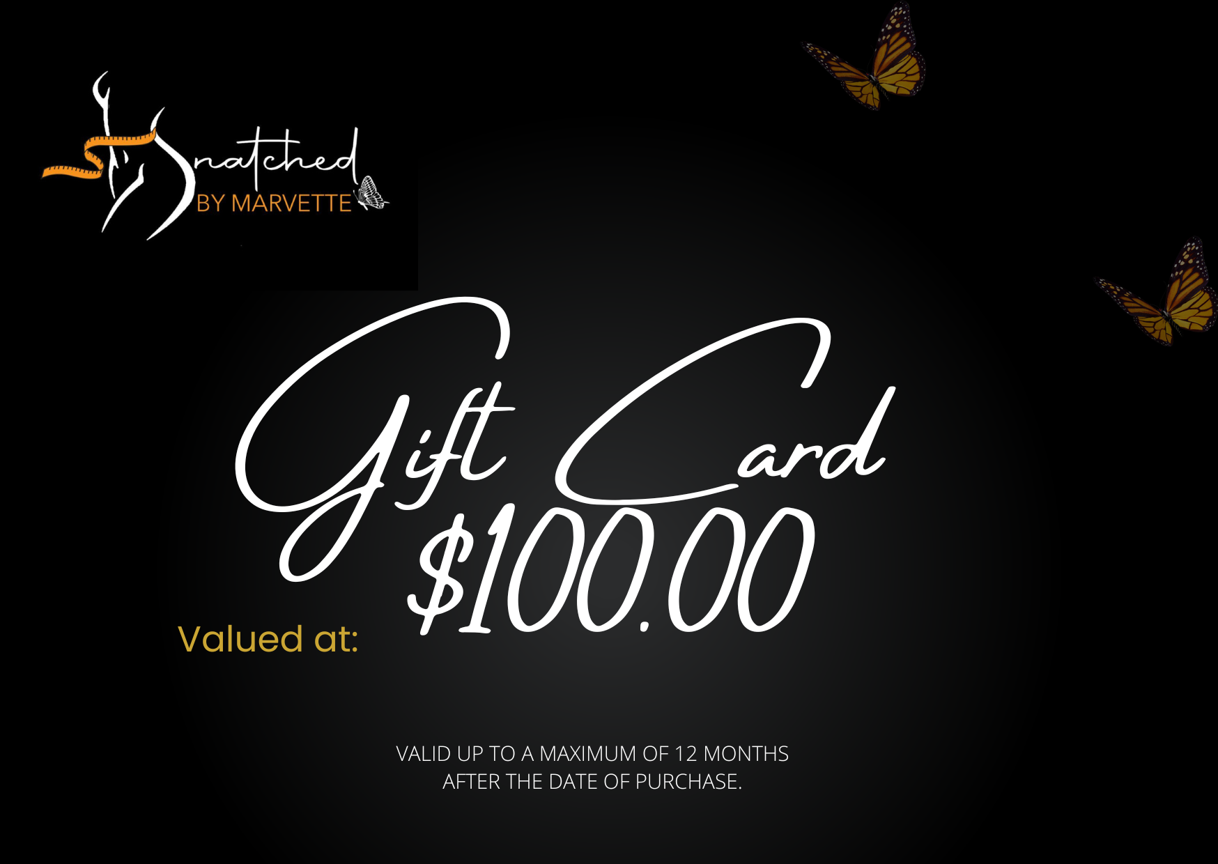Snatched By  Marvette Gift card valued a $100